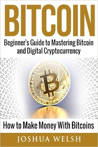 Bitcoin Beginner S Guide To Mastering Bitcoin And Digital - 